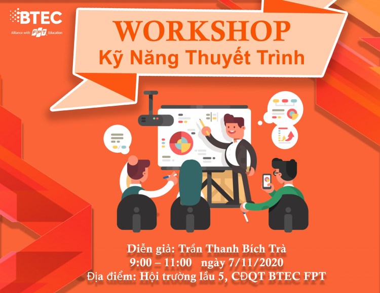 Workshop kỹ năng thuyết trình được BTEC FPT thuộc FPT Edu tổ chức nhằm trang bị kỹ năng cho các em sinh viên