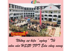 Những sự kiện “ngóng” Tết năm nào HSSV FPT Edu cũng mong đợi