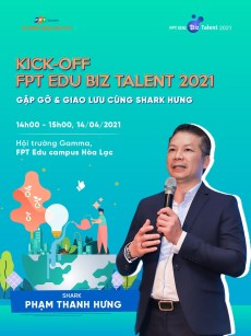 Shark Phạm Thanh Hưng là diễn giả chương trình Kick-off FPT Edu Biz Talent 2021