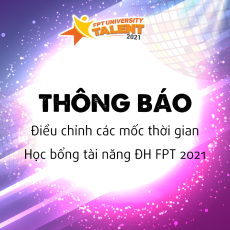 Thông báo điều chỉnh các mốc thời gian Học bổng tài năng ĐH FPT 2021 