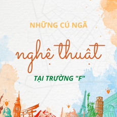 Những "cú ngã" nghệ thuật tại trường F