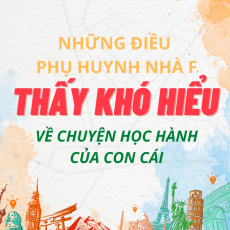 Những điều phụ huynh nhà F thấy khó hiểu về chuyện học hành của con cái