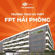 Hải Phòng cho phép thành lập trường THCS và THPT FPT