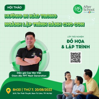 FPT AfterSchool Hà Nội tổ chức Hội thảo “Hướng đi nào trong ngành lập trình dành cho con?”