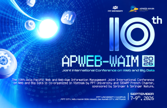 Trường Đại học FPT đồng tổ chức hội nghị quốc tế APWeb-WAIM 2026